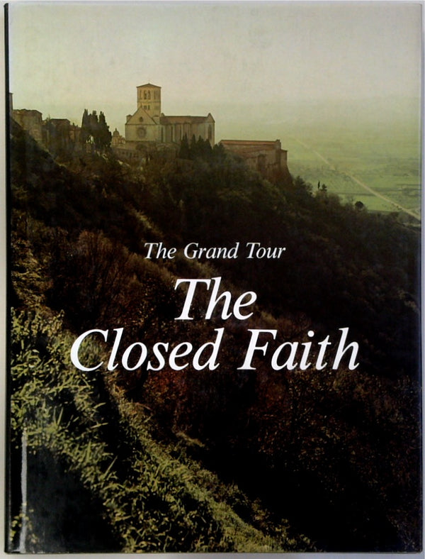 The Grand Tour: The Closed Faith