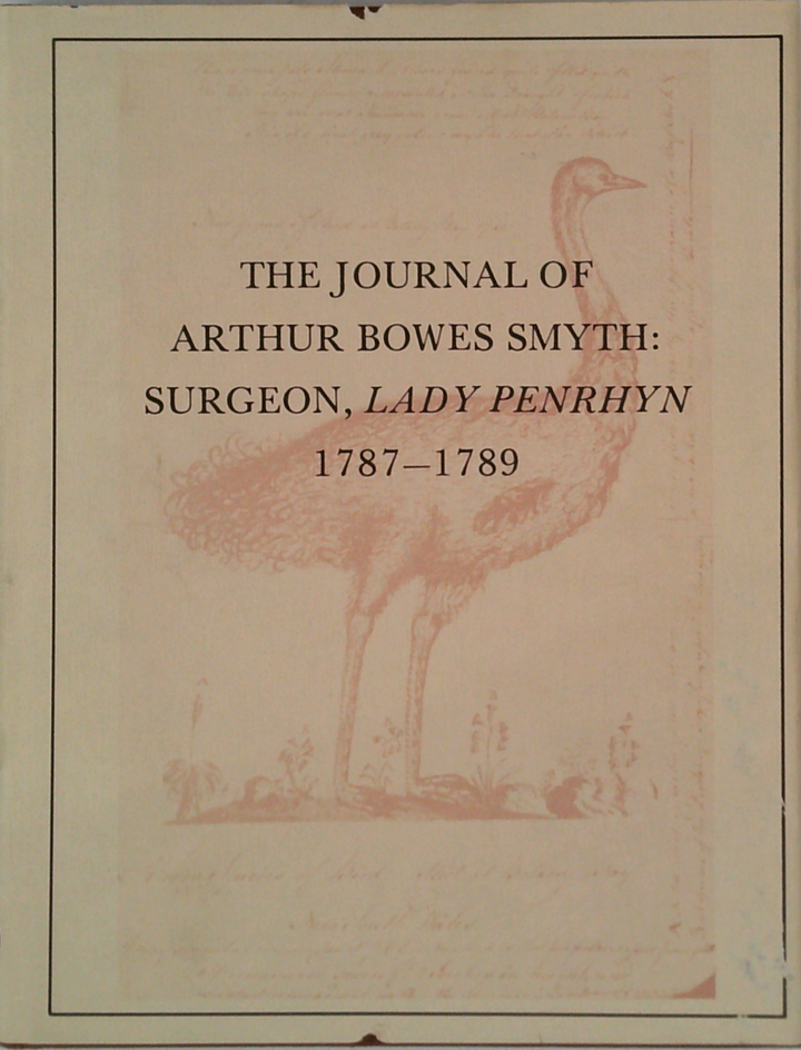 The Journal Of Arthur Bowes Smyth: Surgeon, Lady Penrhyn 1787-1789