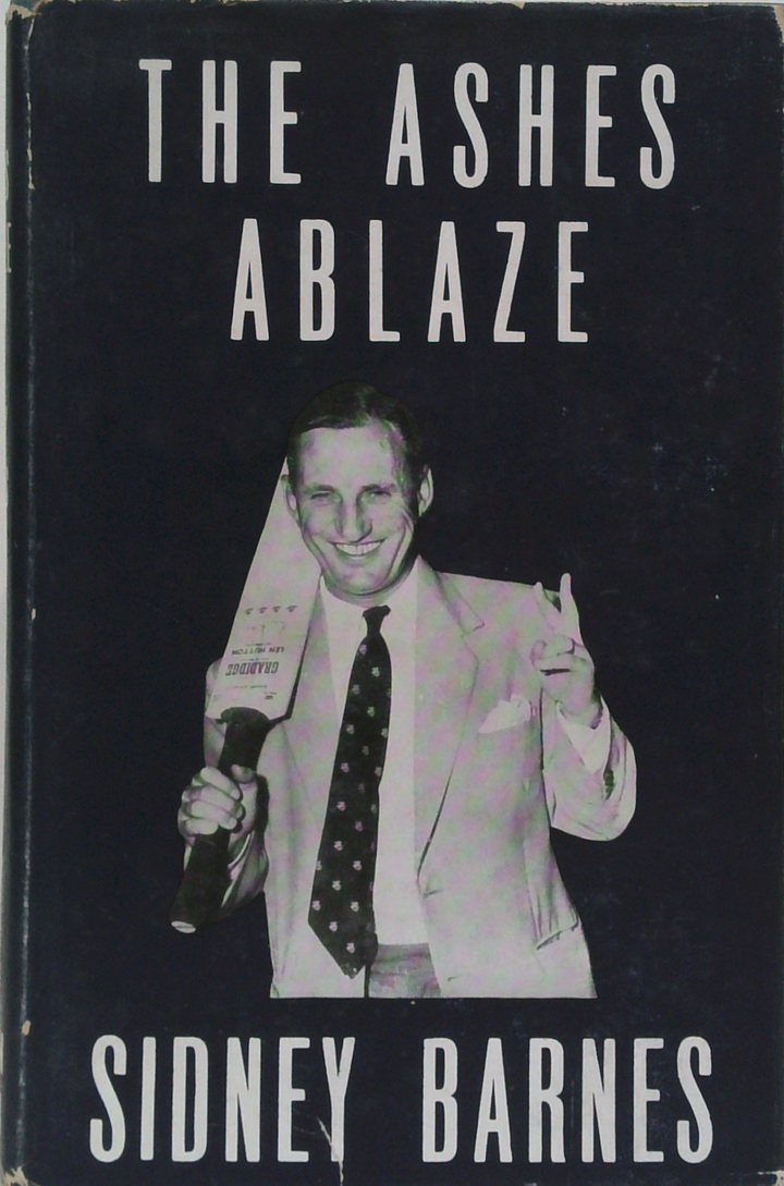 The Ashes Ablaze: The M.C.C. Australian Tour 1954-55
