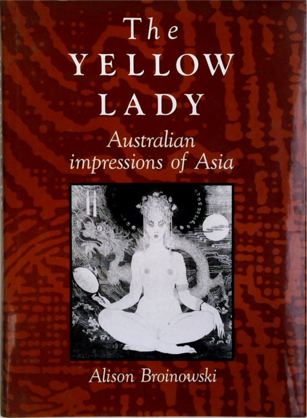 The Yellow Lady: Australian Impressions of Asia