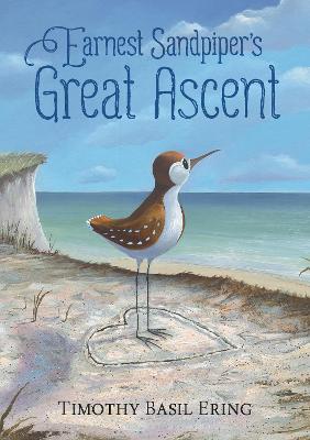 Earnest Sandpiper's Great Ascent: An encouraging story of courage and