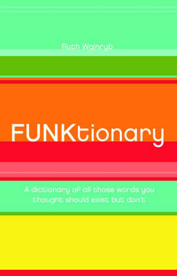 Funktionary: A Cheeky Collection of Contemporary Words