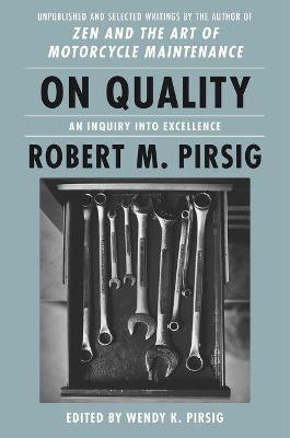 On Quality: An Inquiry Into Excellence: Unpublished And Selected