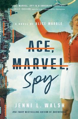 Ace, Marvel, Spy: A Novel of Alice Marble
