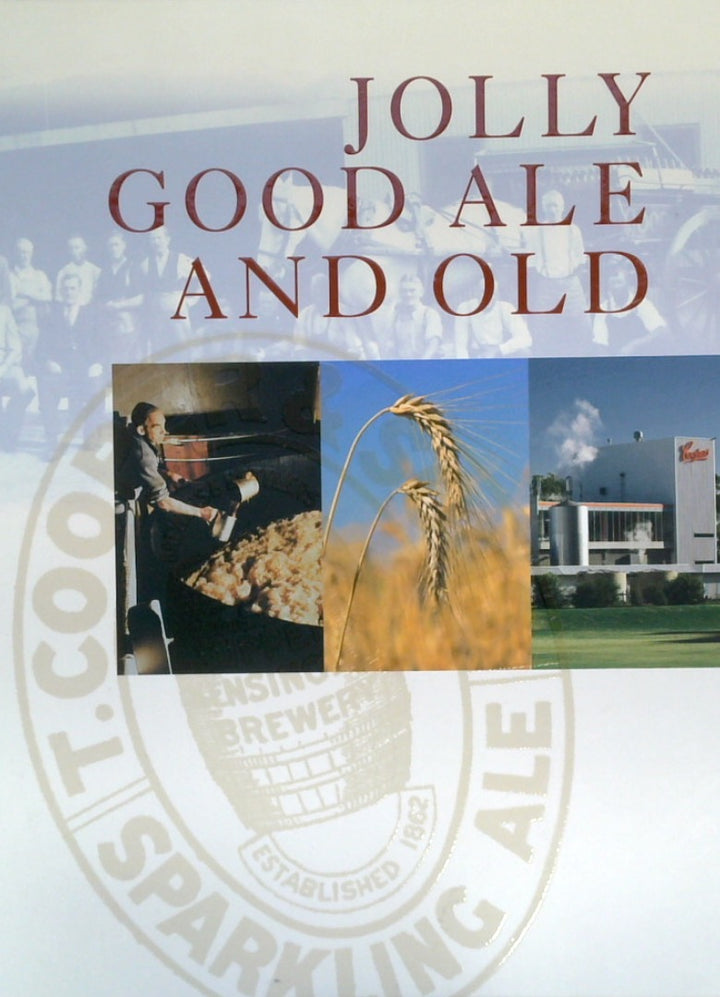 Jolly Good Ale and Old: Coopers Brewery 1862-2012