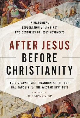 After Jesus, Before Christianity: A Historical Exploration of the