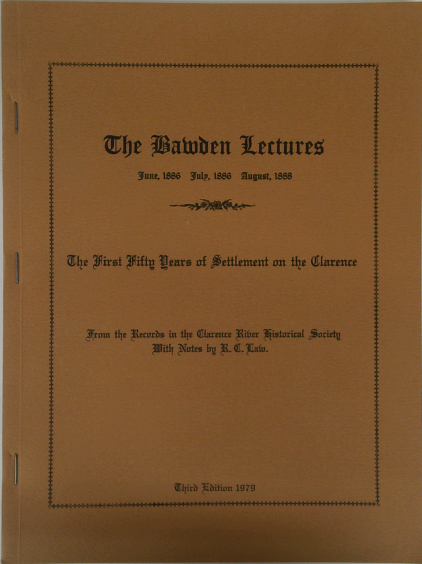 The Bawden Lectures: The First Fifty Years Of Settlement On The Clarence