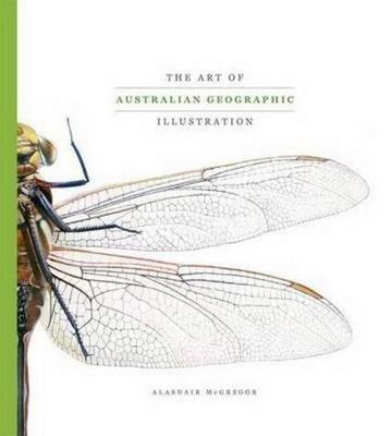 Art of Australian Geographic Illustration H/C: The best of Aust