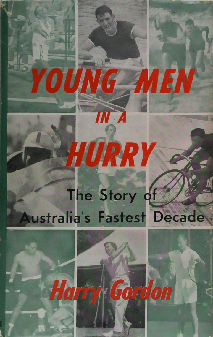 Young Men In A Hurry: The Story Of Australia's Fifties Decade