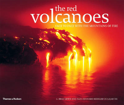 Red Volcanoes, The:Face to Face with the Mountains of Fire: Face to