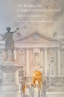 The Building Site in Eighteenth-Century Ireland