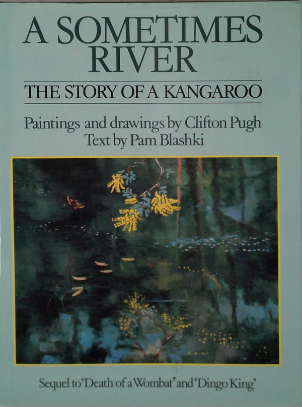 A Sometimes River: The Story Of A Kangaroo