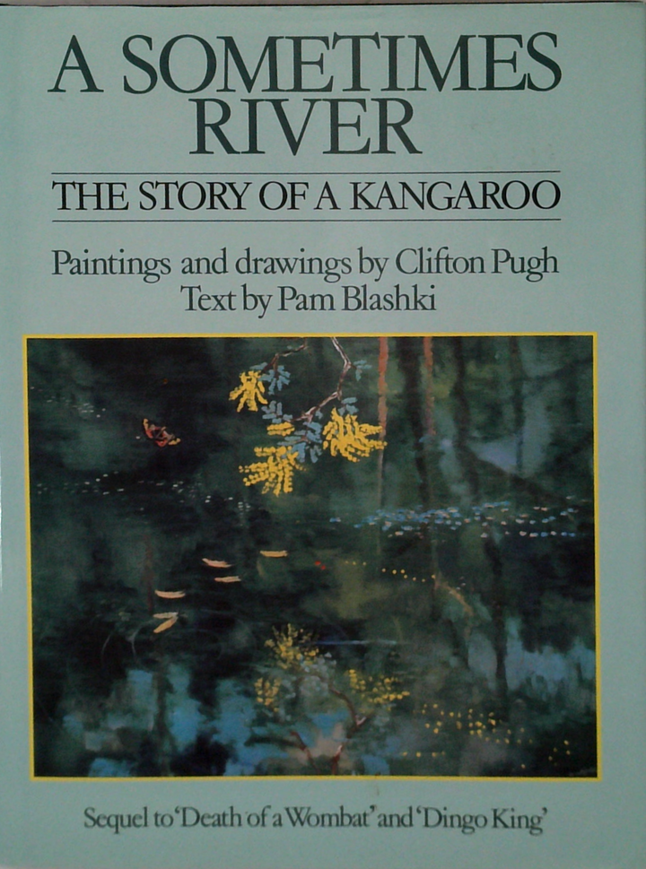 A Sometimes River: The Story Of A Kangaroo
