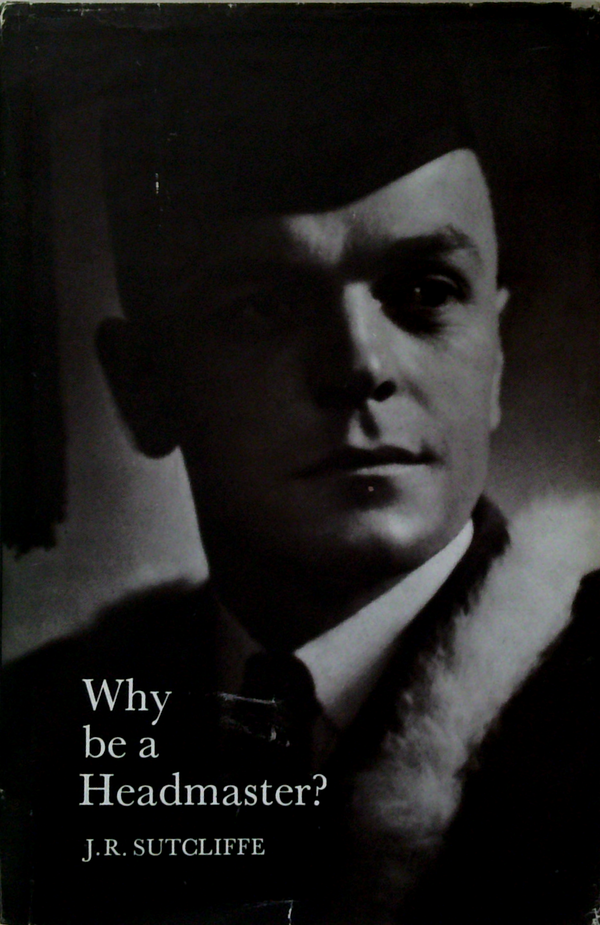 Why Be A Headmaster? (SIGNED)