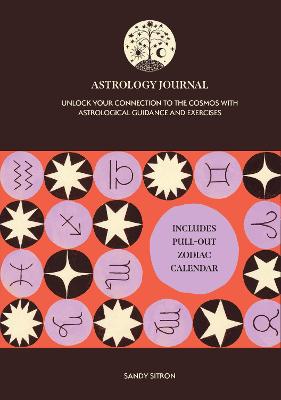 Astrology Journal: Unlock Your Connection to the Cosmos with