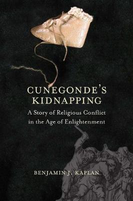 Cunegonde's Kidnapping: A Story of Religious Conflict in the Age of
