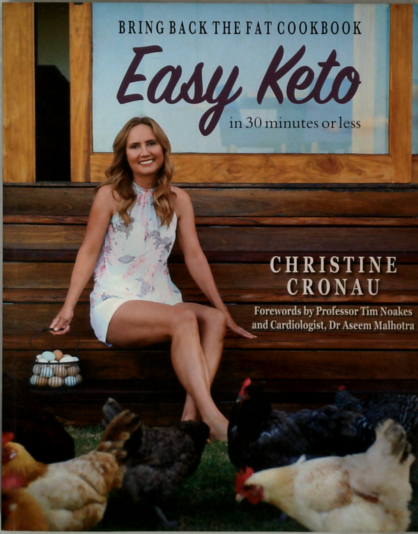 Bring Back The Fat Cookbook: Easy Keto In 30 Minutes Or Less