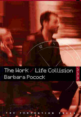 The Work/Life Collision
