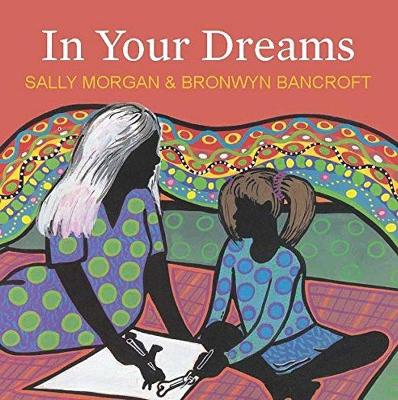 In Your Dreams: A First Nations picture book about following your