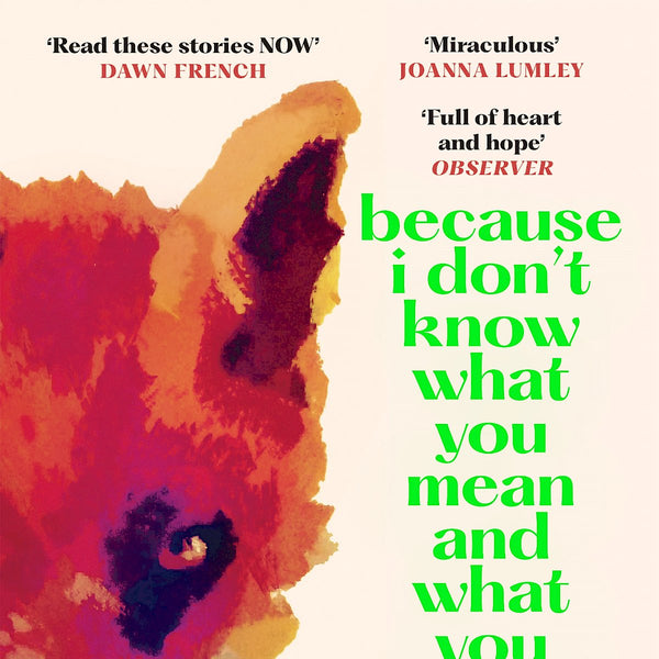 Because I donÕt know what you mean and what you donÕt