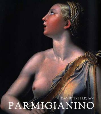 Parmigianino: Parmigianino