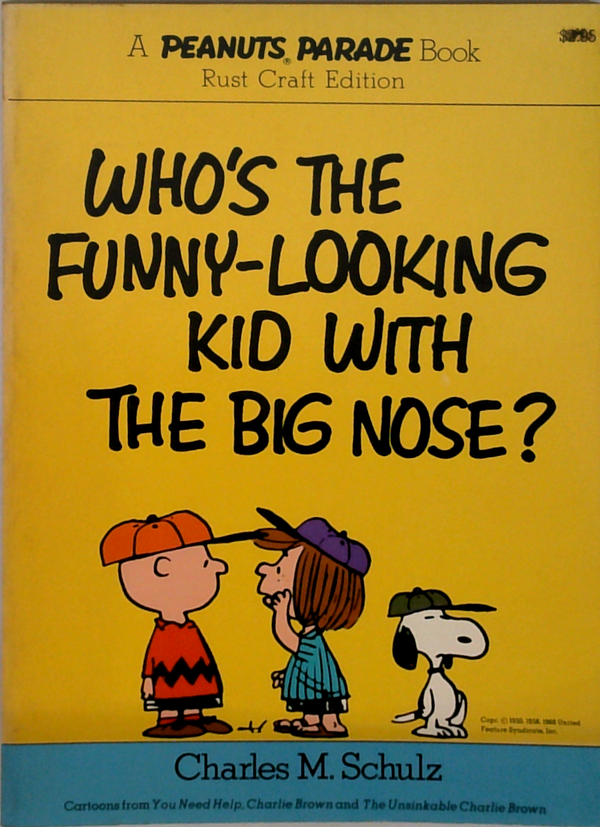 Who's The Funny-Looking Kid With The Big Nose?