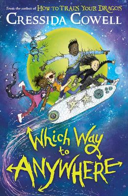 Which Way to Anywhere: From the No.1 bestselling author of HOW TO TRAIN YOUR DRAGON