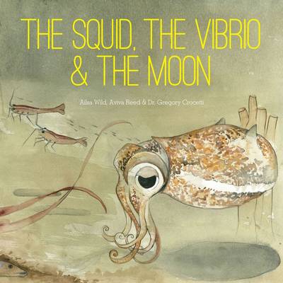 The Squid, the Vibrio & the Moon