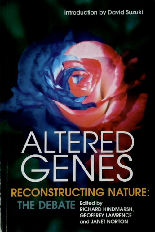 Altered Genes: Re-Constructing Nature