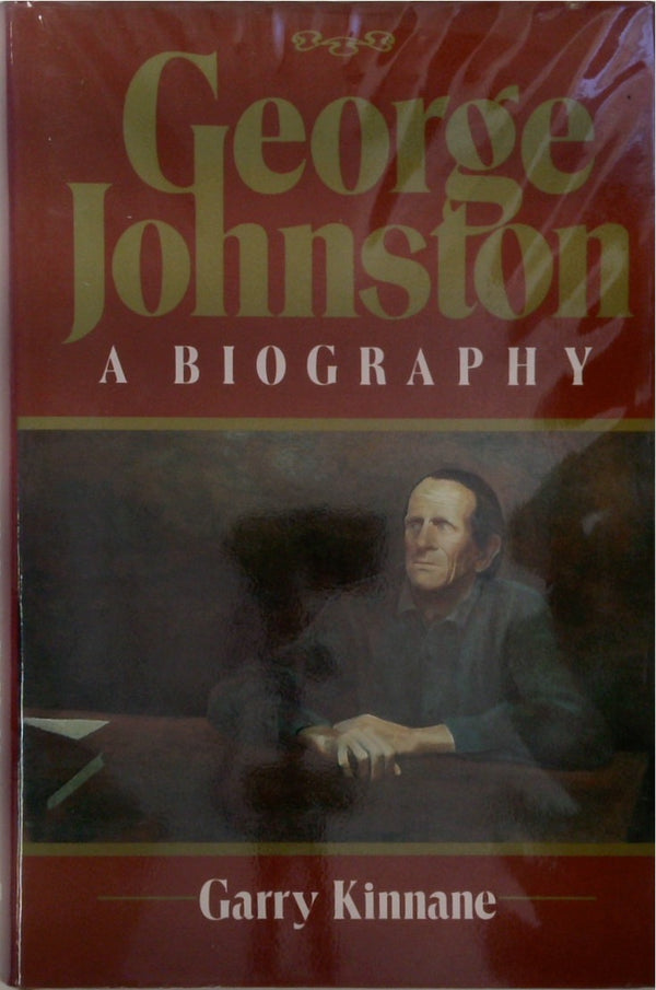 George Johnston: A Biography