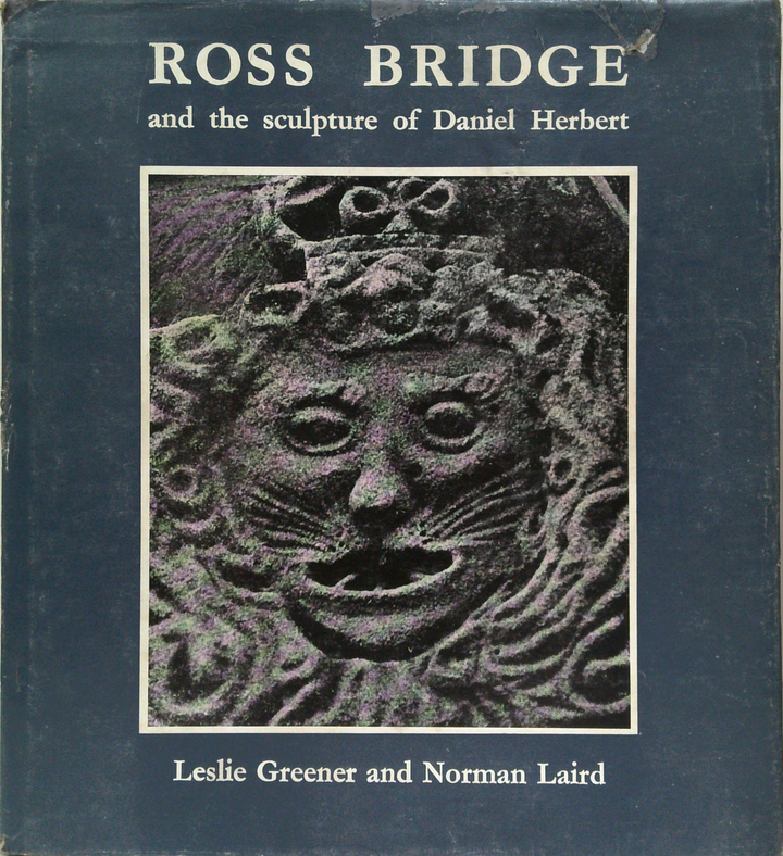 Ross Bridge And The Sculpture Of Daniel Herbert (SIGNED)