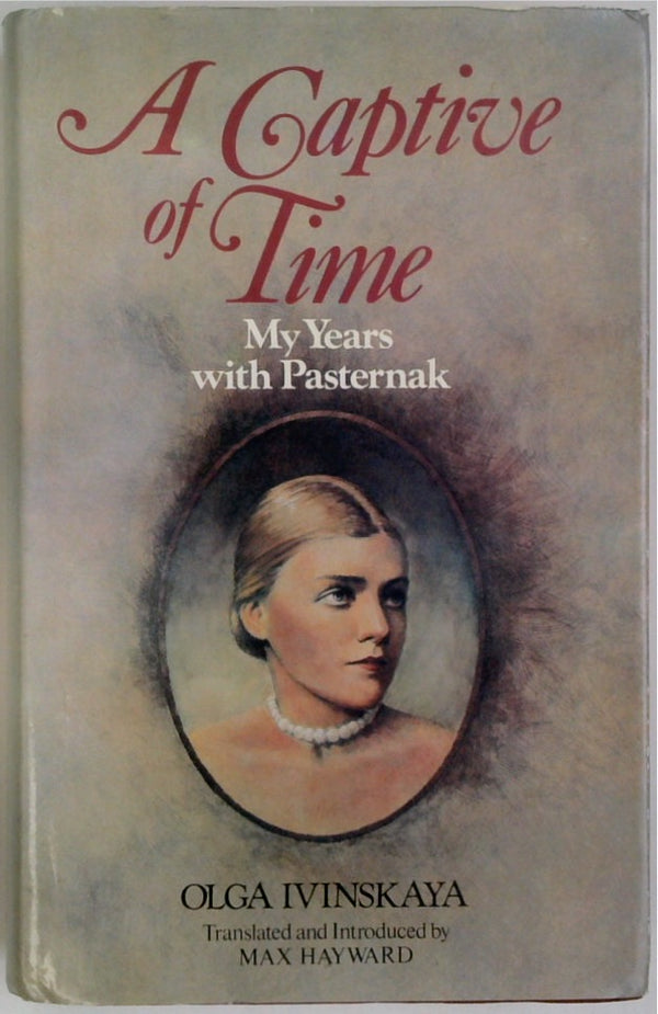 A Captive of Time: My Years with Pasternak