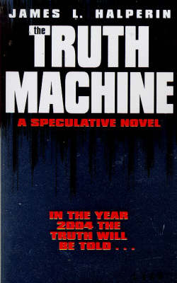 The Truth Machine: A Speculative Novel