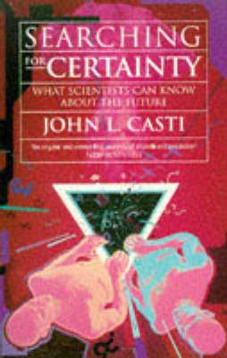 Searching for Certainty: What Science Can Know About the Future