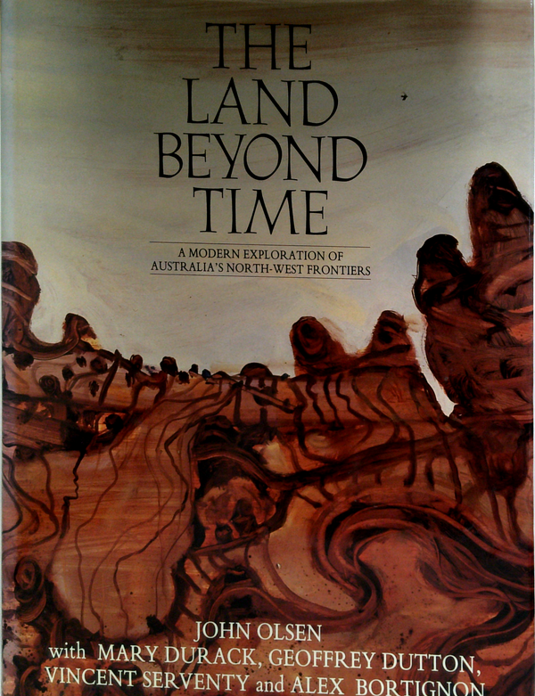 The Land Beyond Time: A Modern Exploration Of Australia's North-West Frontiers