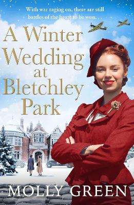 A Winter Wedding at Bletchley Park (The Bletchley Park Girls, Book 2)