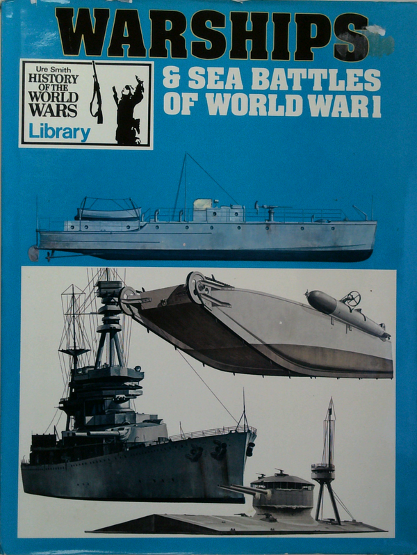 Warships & Sea Battles Of World War I