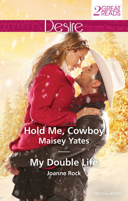 HOLD ME, COWBOY/MY DOUBLE LIFE