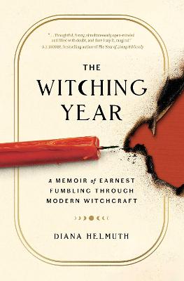The Witching Year: A Memoir of Earnest Fumbling Through Modern