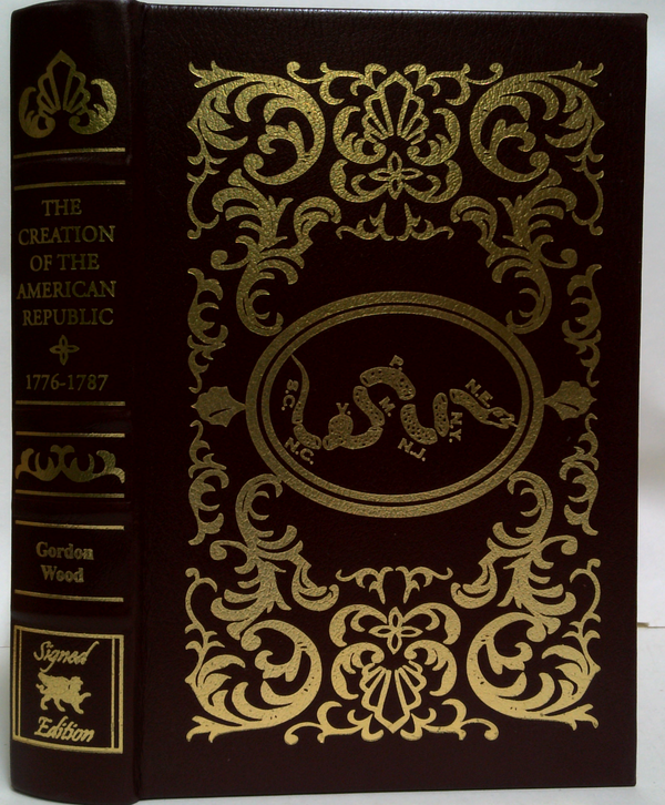 The Creation Of The American Republic: 1776-1787 (SIGNED)