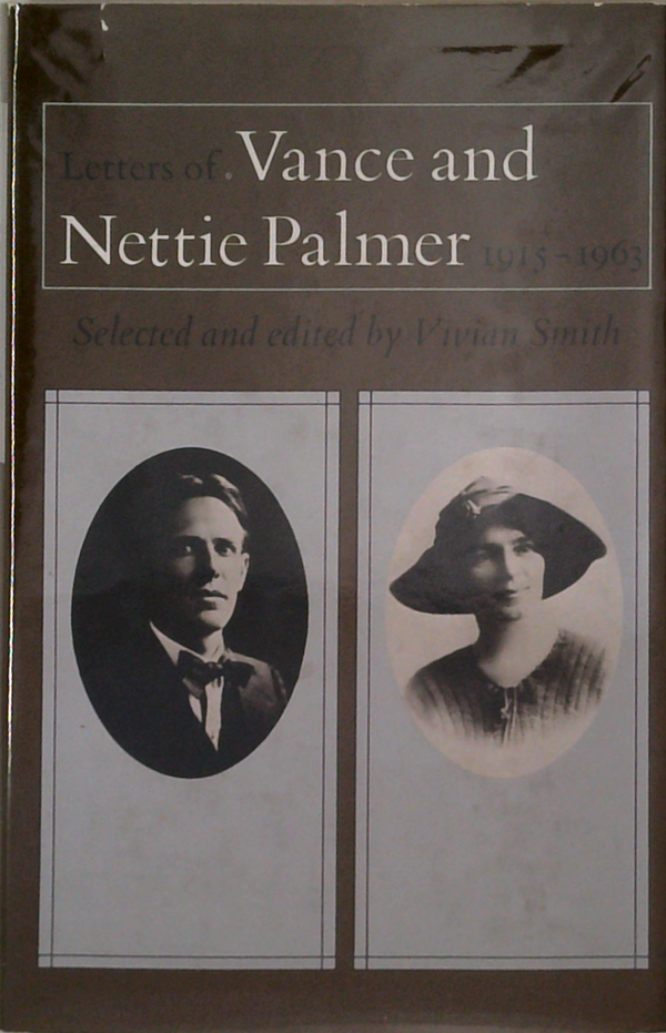 Letters Of Vance And Nettie Palmer 1915-1963