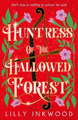 Huntress of the Hallowed Forest (The Red Kingdom Series, Book 3)