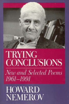 Trying Conclusions: New and Selected Poems, 1961-91