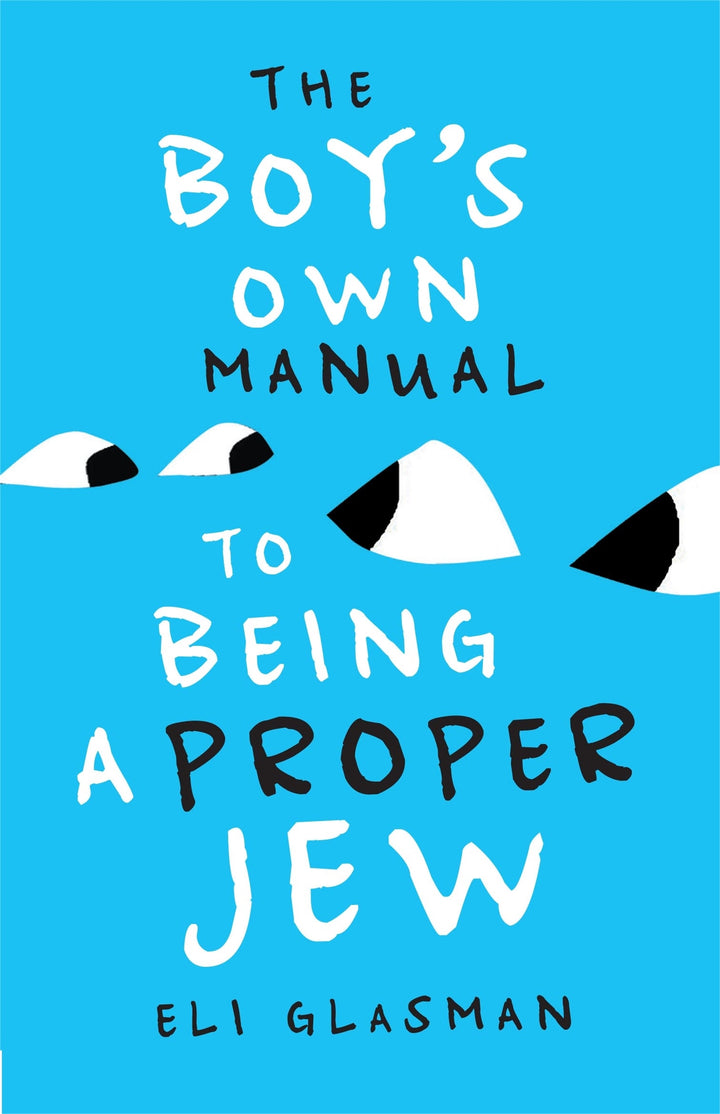 Boy's Own Manual to Being a Proper Jew