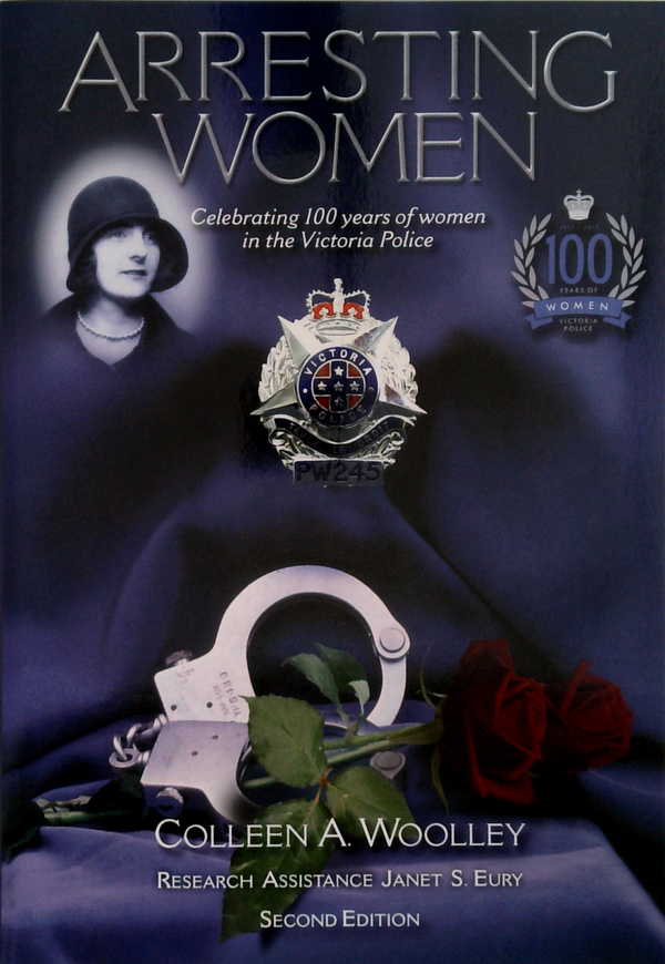 Arresting Women: Celebrating 100 Years Of Women In The Victoria Police