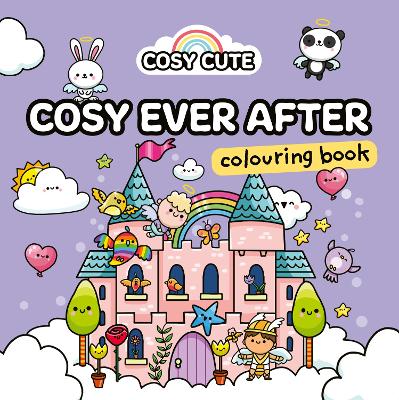 Cosy Cute Ever After: Colouring Book (Cosy Cute)