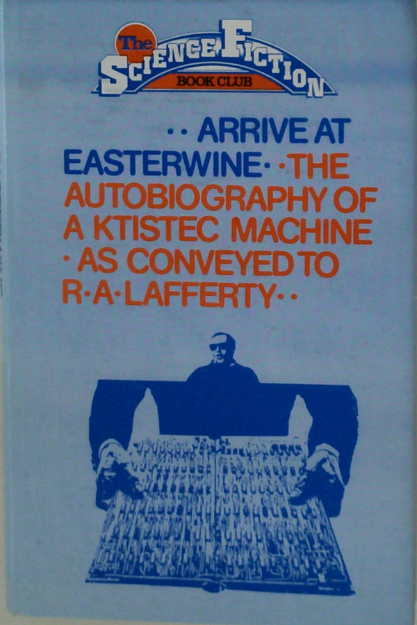 Arrive At Easterwine; The Autobiography Of A Ktistec Machine