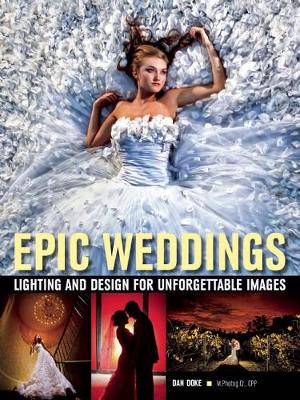 Epic Weddings: Lighting and Design for Unforgettable Images
