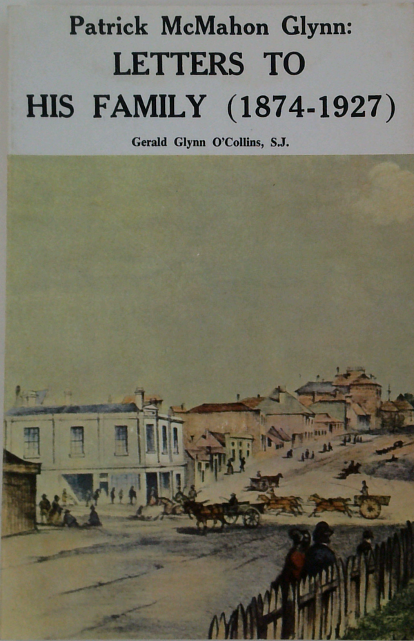 Patrick Mcmahon Glynn: Letters To His Family (1874-1927)