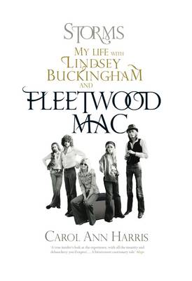 Storms: My Life with Lindsey Buckingham and "Fleetwood Mac"